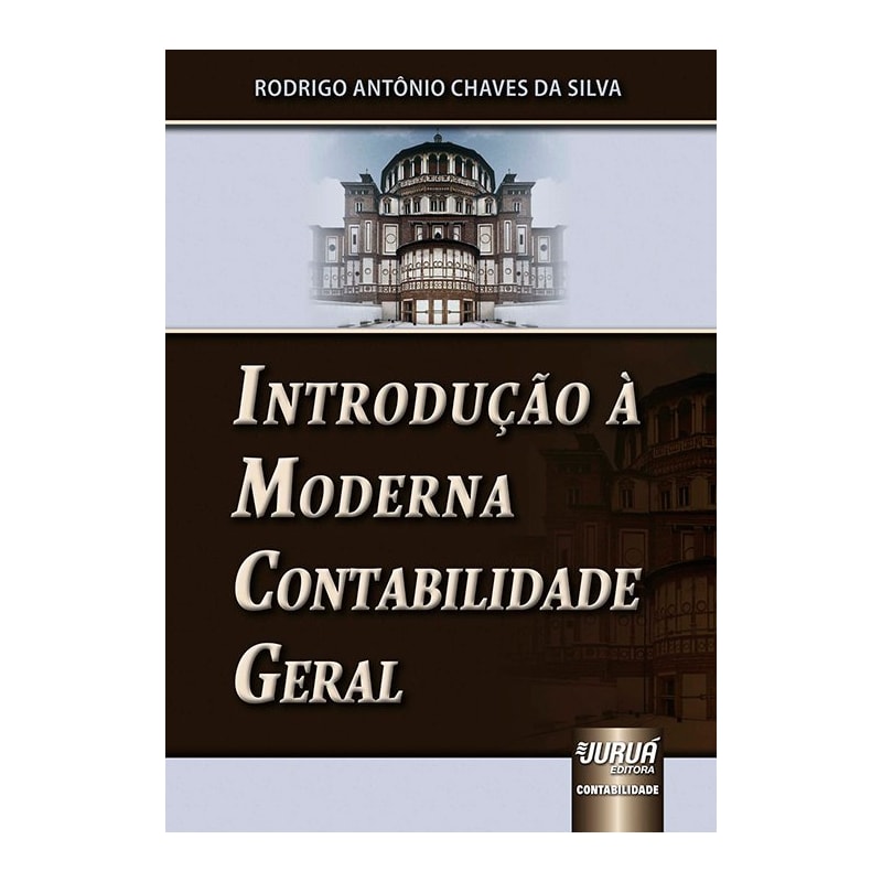 INTRODUÇÃO À MODERNA CONTABILIDADE GERAL