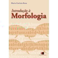 INTRODUÇÃO À MORFOLOGIA (NOVA EDIÇÃO)
