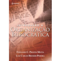 INTRODUÇÃO À ORGANIZAÇÃO BUROCRÁTICA