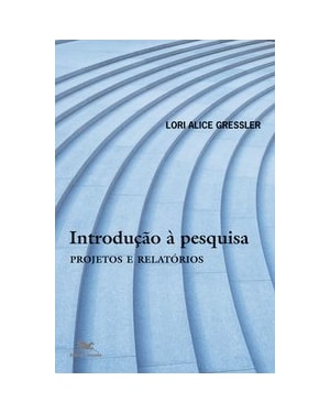INTRODUÇÃO À PESQUISA: PROJETOS E RELATÓRIOS
