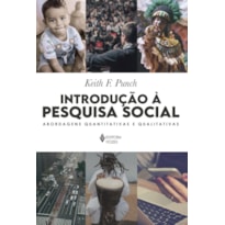 INTRODUÇÃO À PESQUISA SOCIAL: ABORDAGENS QUANTITATIVAS E QUALITATIVAS