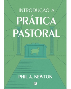 INTRODUÇÃO À PRÁTICA PASTORAL