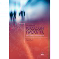 INTRODUÇÃO À PSICOLOGIA AMBIENTAL - PESSOA E AMBIENTE INTRODUÇÃO À PSICOLOGIA AMBIENTAL - PESSOA E AMBIENTE