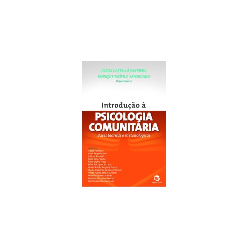 INTRODUÇÃO À PSICOLOGIA COMUNITÁRIA - BASES TEÓRICAS E METODOLÓGICAS