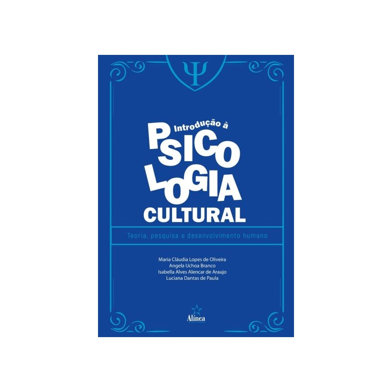 INTRODUÇÃO À PSICOLOGIA CULTURAL: TEORIA, PESQUISA E DESENVOLVIMENTO HUMANO
