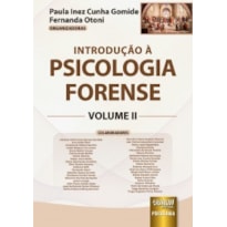 INTRODUÇÃO À PSICOLOGIA FORENSE - VOLUME II