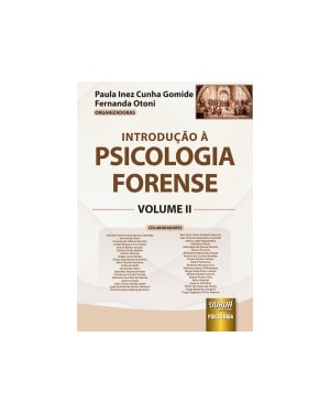 INTRODUÇÃO À PSICOLOGIA FORENSE - VOLUME II