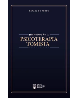 INTRODUÇÃO À PSICOTERAPIA TOMISTA