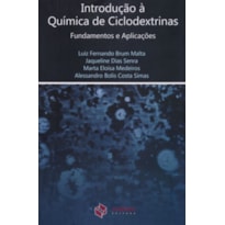 INTRODUÇÃO Á QUÍMICA DE CICLODEXTRINAS - FUNDAMENTOS E APLICAÇÕES