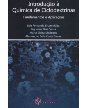 INTRODUÇÃO Á QUÍMICA DE CICLODEXTRINAS - FUNDAMENTOS E APLICAÇÕES
