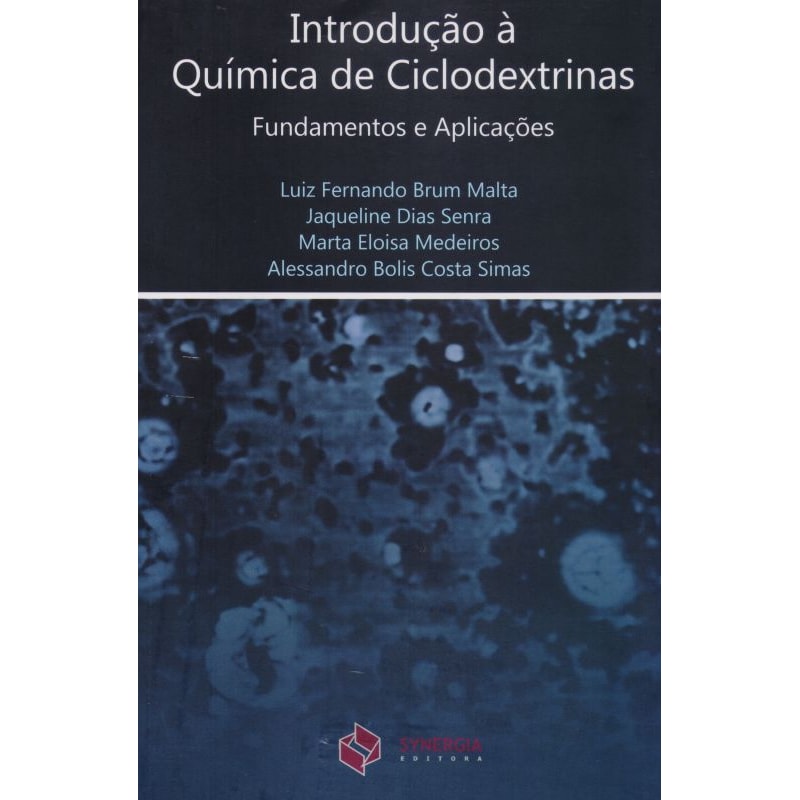 INTRODUÇÃO Á QUÍMICA DE CICLODEXTRINAS - FUNDAMENTOS E APLICAÇÕES
