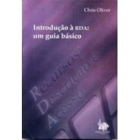 INTRODUÇAO Á RDA: UM GUIA BASICO INTRODUÇAO Á RDA: UM GUIA BASICO