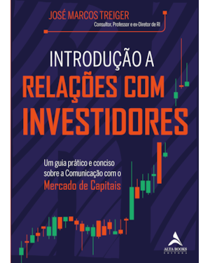 Introdução A Relações Com Investidores: Um guia prático e conciso sobre a Comunicação com o Mercado de Capitais