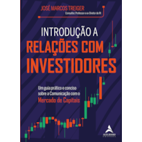 Introdução A Relações Com Investidores: Um guia prático e conciso sobre a Comunicação com o Mercado de Capitais