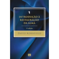 INTRODUÇÃO À RESTAURAÇÃO DA ALMA - 3ª EDIÇÃO