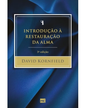 INTRODUÇÃO À RESTAURAÇÃO DA ALMA - 3ª EDIÇÃO