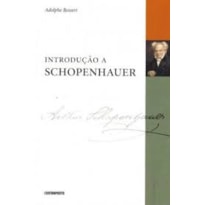 INTRODUCAO A SCHOPENHAUER - 1ª