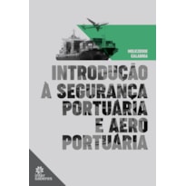 INTRODUÇÃO À SEGURANÇA PORTUÁRIA E AEROPORTUÁRIA