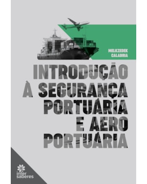 INTRODUÇÃO À SEGURANÇA PORTUÁRIA E AEROPORTUÁRIA