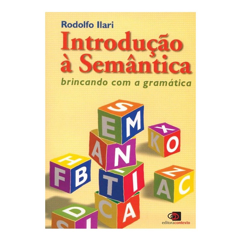 INTRODUÇÃO A SEMÂNTICA - BRINCANDO COM A GRAMÁTICA