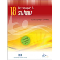 INTRODUCAO A SEMANTICA - COL. LINGUA GESTUAL PORTUGUESA - N18 - 1ª