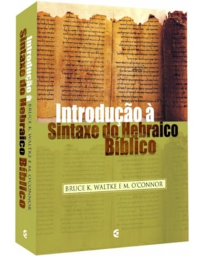 INTRODUCÃO A SINTAXE DO HEBRAICO BIBLICO