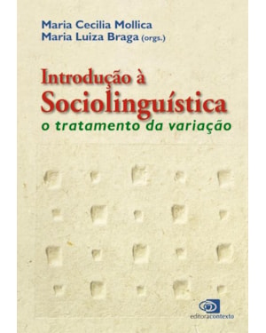 INTRODUÇÃO A SOCIOLINGUÍSTICA - O TRATAMENTO DA VARIAÇÃO
