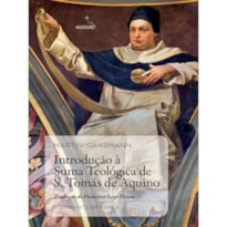 INTRODUÇÃO À SUMA TEOLÓGICA DE S. TOMÁS DE AQUINO
