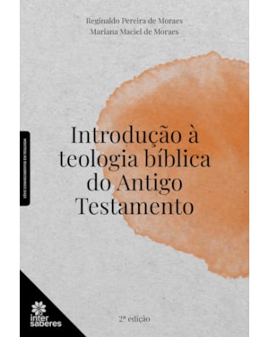 INTRODUÇÃO À TEOLOGIA BÍBLICA DO ANTIGO TESTAMENTO