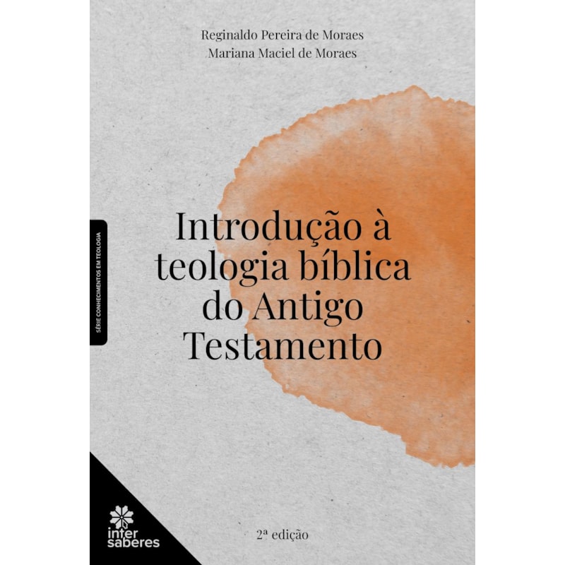 INTRODUÇÃO À TEOLOGIA BÍBLICA DO ANTIGO TESTAMENTO