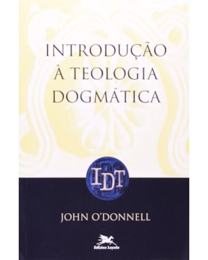 INTRODUÇÃO À TEOLOGIA DOGMÁTICA