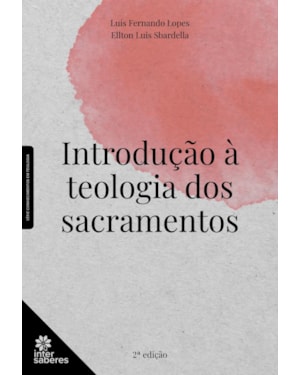 INTRODUÇÃO À TEOLOGIA DOS SACRAMENTOS