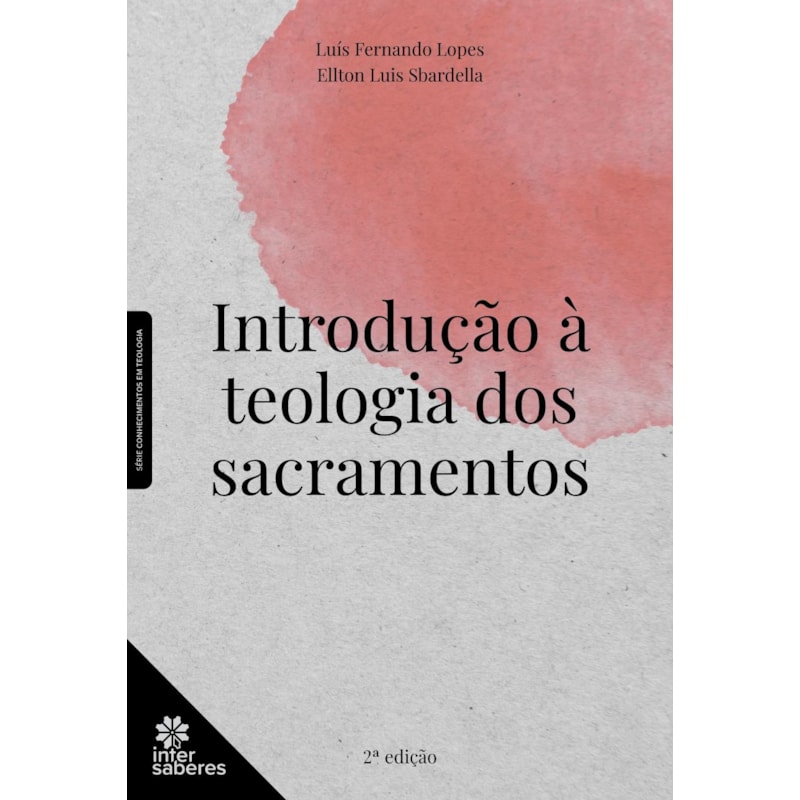 INTRODUÇÃO À TEOLOGIA DOS SACRAMENTOS