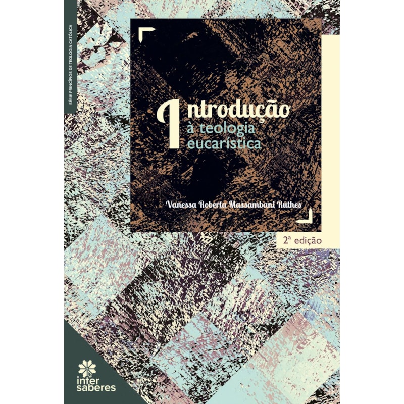 INTRODUÇÃO À TEOLOGIA EUCARÍSTICA