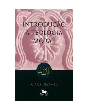 INTRODUÇÃO À TEOLOGIA MORAL