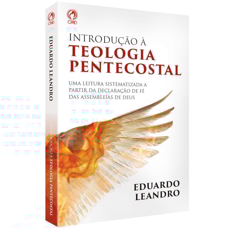 INTRODUÇÃO À TEOLOGIA PENTECOSTAL