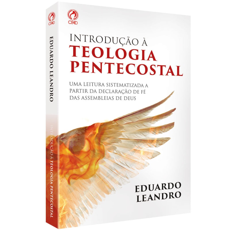 INTRODUÇÃO À TEOLOGIA PENTECOSTAL