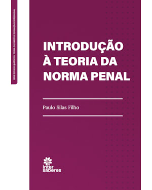 INTRODUÇÃO À TEORIA DA NORMA PENAL
