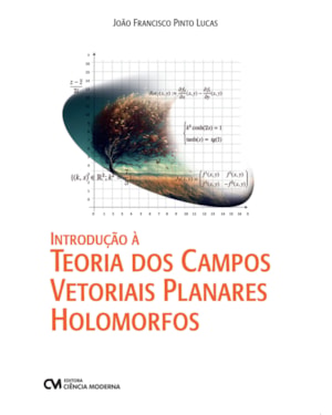 INTRODUÇÃO À TEORIA DOS CAMPOS VETORIAIS PLANARES HOLOMORFOS