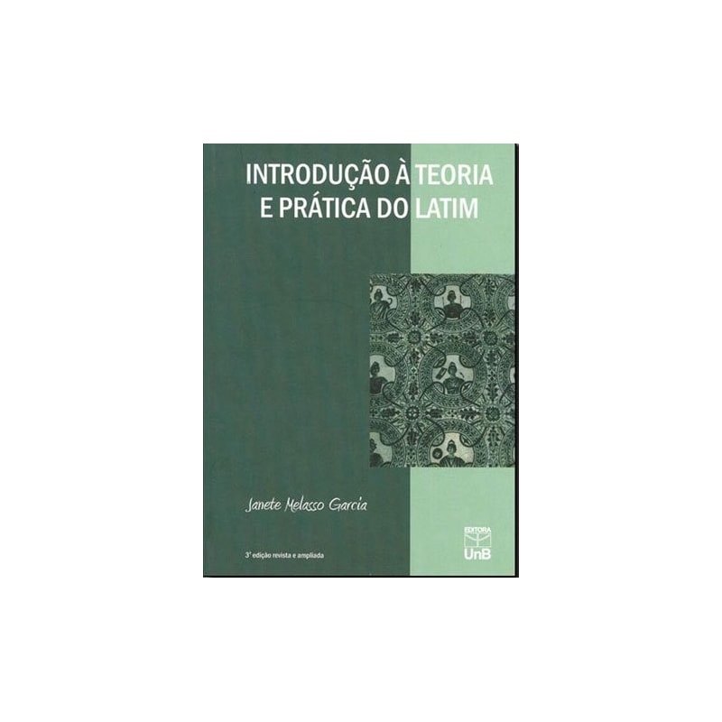 INTRODUCAO A TEORIA E PRATICA DO LATIM - 3
