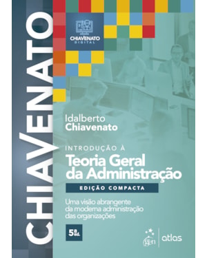 INTRODUÇÃO À TEORIA GERAL DA ADMINISTRAÇÃO - EDIÇÃO COMPACTA
