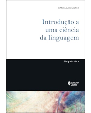 INTRODUÇÃO A UMA CIÊNCIA DA LINGUAGEM