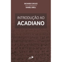 INTRODUÇÃO AO ACADIANO