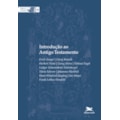 INTRODUÇÃO AO ANTIGO TESTAMENTO