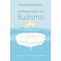 INTRODUÇÃO AO BUDISMO
