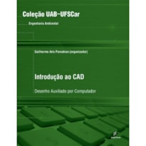INTRODUÇÃO AO CAD - DESENHO AUXILIADO POR COMPUTADOR