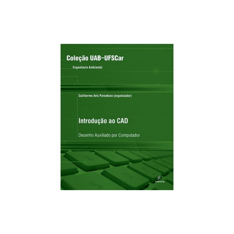 INTRODUÇÃO AO CAD - DESENHO AUXILIADO POR COMPUTADOR
