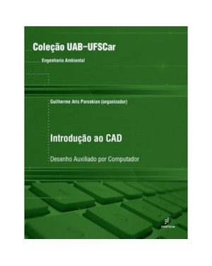 INTRODUÇÃO AO CAD - DESENHO AUXILIADO POR COMPUTADOR