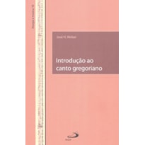 Introdução ao canto gregoriano