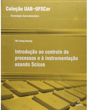 INTRODUCAO AO CONTROLE DE PROCESSOS E A INSTRUMENTACAO USANDO SCICOS 